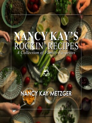 cover image of Nancy Kay's Rockin' Recipes